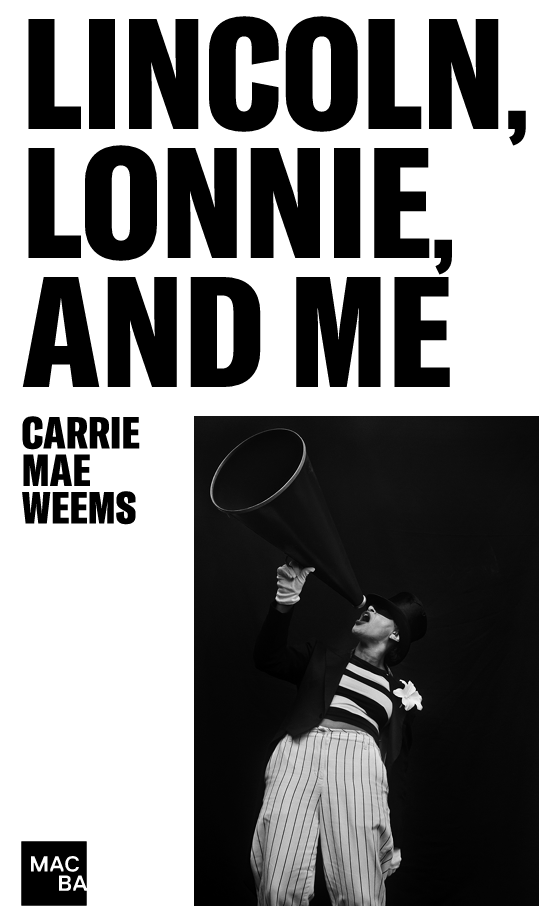 Galerie Barbara Thumm \ Carrie Mae Weems &#8211; Lincoln, Lonnie, and Me &#8211; Museu d’Art Contemporani de Barcelona, 2022